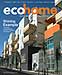 ECOHOME, an integrated network of media including a magazine, Web site and e-newsletter, is a finalist in the 2009 Neal Awards competition and min's 2008 Best of the Web Awards
