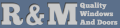 R + M Quality Windows and Doors Explains  Advantages of Replacing Windows