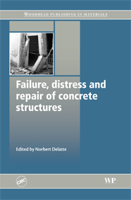 Failure, Distress and Repair of Concrete Structures - Woodhead Publishing